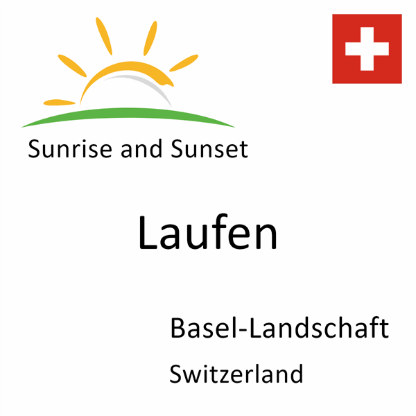 Sunrise and sunset times for Laufen, Basel-Landschaft, Switzerland