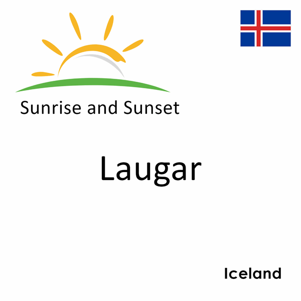 Sunrise and sunset times for Laugar, Iceland