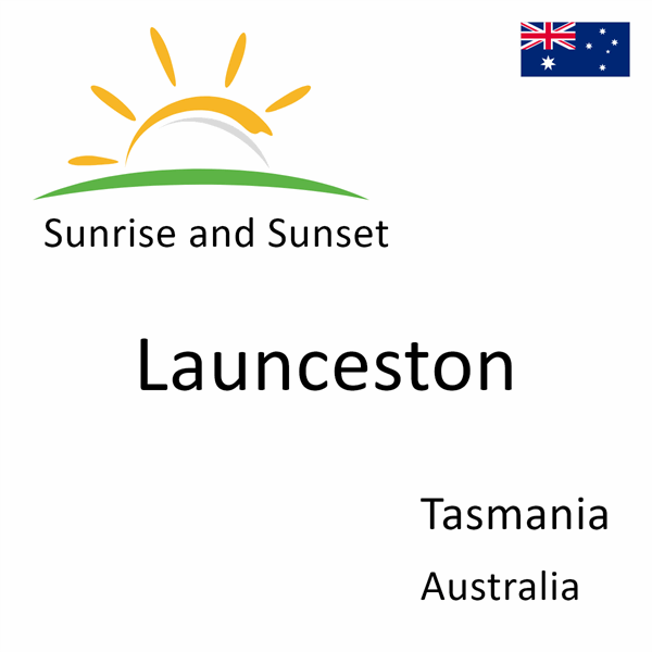 Sunrise and sunset times for Launceston, Tasmania, Australia