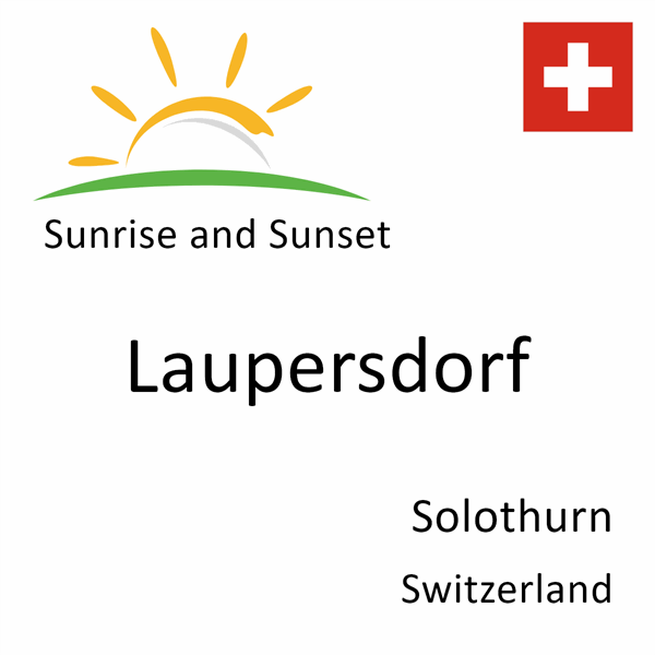 Sunrise and sunset times for Laupersdorf, Solothurn, Switzerland