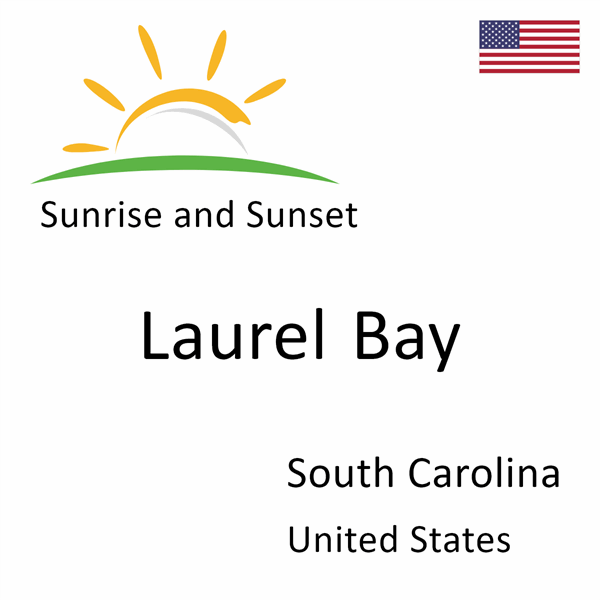 Sunrise and sunset times for Laurel Bay, South Carolina, United States