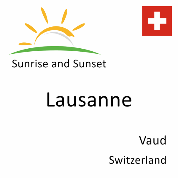 Sunrise and sunset times for Lausanne, Vaud, Switzerland