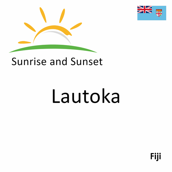 Sunrise and sunset times for Lautoka, Fiji