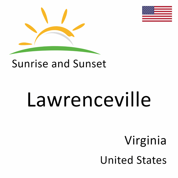 Sunrise and sunset times for Lawrenceville, Virginia, United States