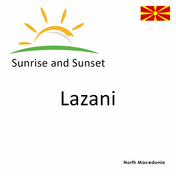 Sunrise and sunset times for Lazani, North Macedonia