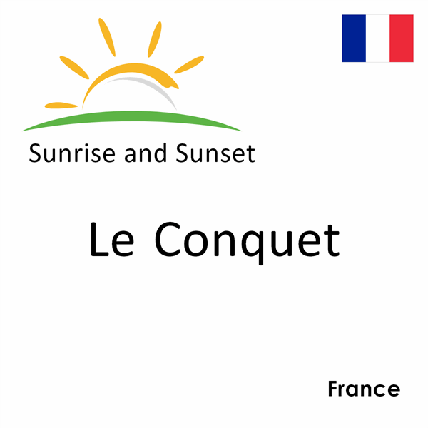 Sunrise and sunset times for Le Conquet, France