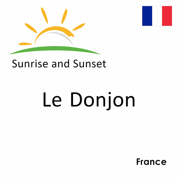 Sunrise and sunset times for Le Donjon, France