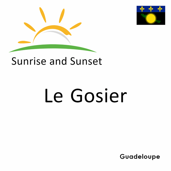 Sunrise and sunset times for Le Gosier, Guadeloupe
