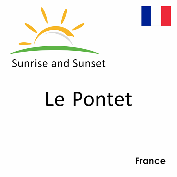 Sunrise and sunset times for Le Pontet, France