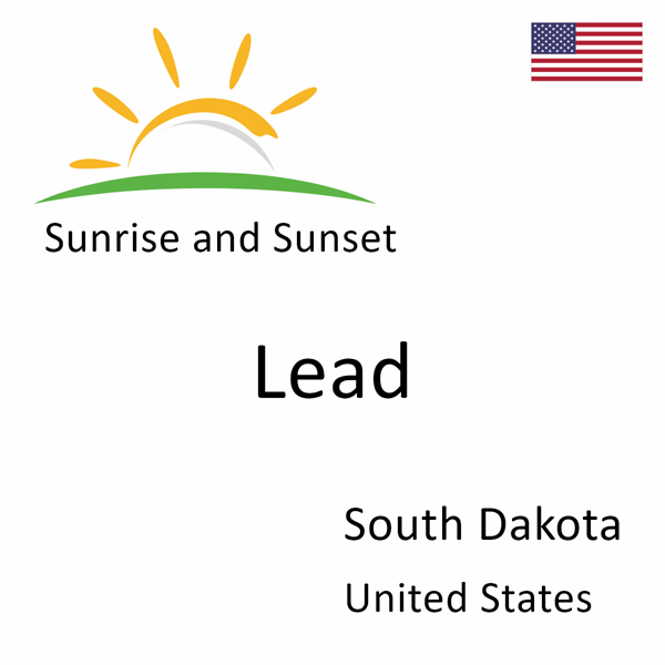 Sunrise and sunset times for Lead, South Dakota, United States