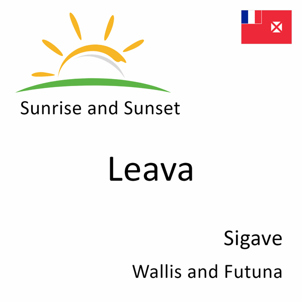 Sunrise and sunset times for Leava, Sigave, Wallis and Futuna