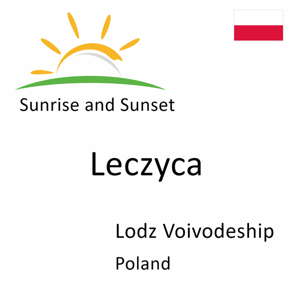 Sunrise and sunset times for Leczyca, Lodz Voivodeship, Poland