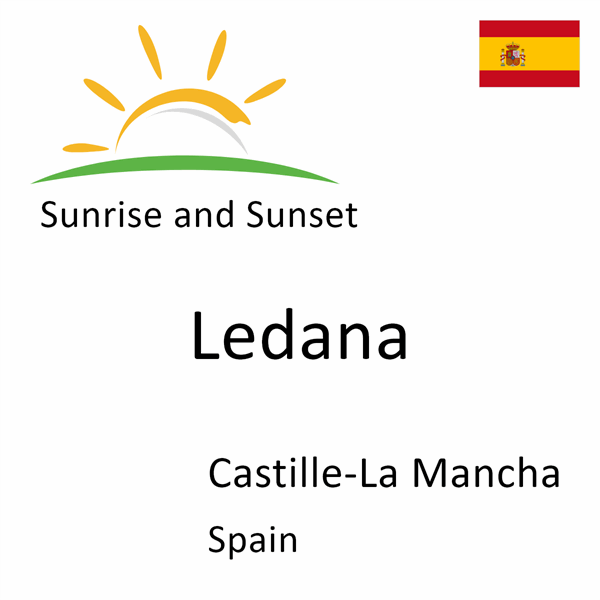 Sunrise and sunset times for Ledana, Castille-La Mancha, Spain