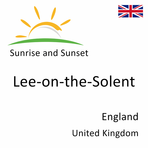 Sunrise and sunset times for Lee-on-the-Solent, England, United Kingdom