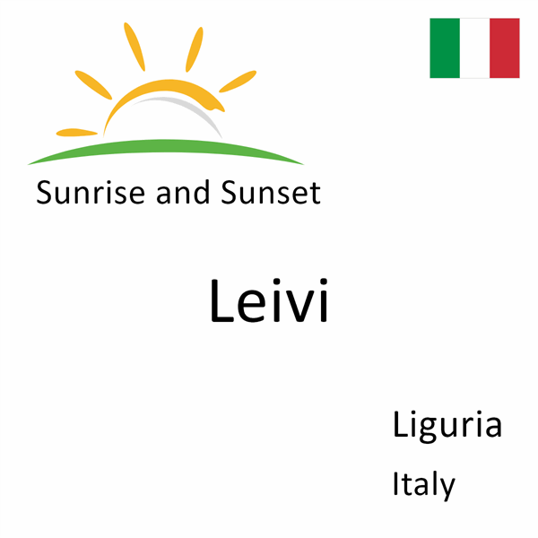 Sunrise and sunset times for Leivi, Liguria, Italy