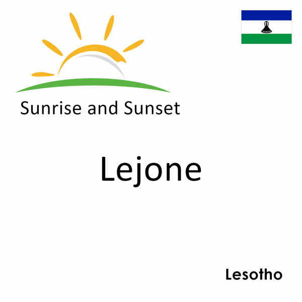 Sunrise and sunset times for Lejone, Lesotho
