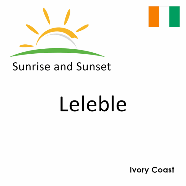 Sunrise and sunset times for Leleble, Ivory Coast