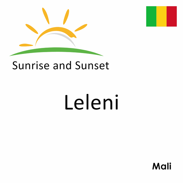 Sunrise and sunset times for Leleni, Mali