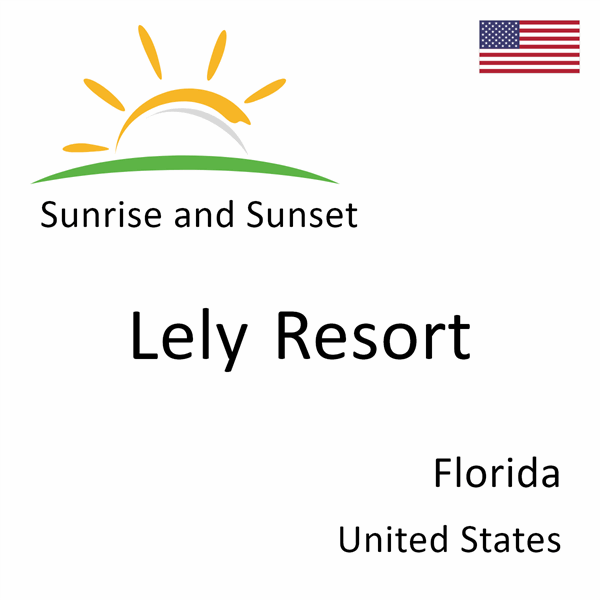 Sunrise and sunset times for Lely Resort, Florida, United States