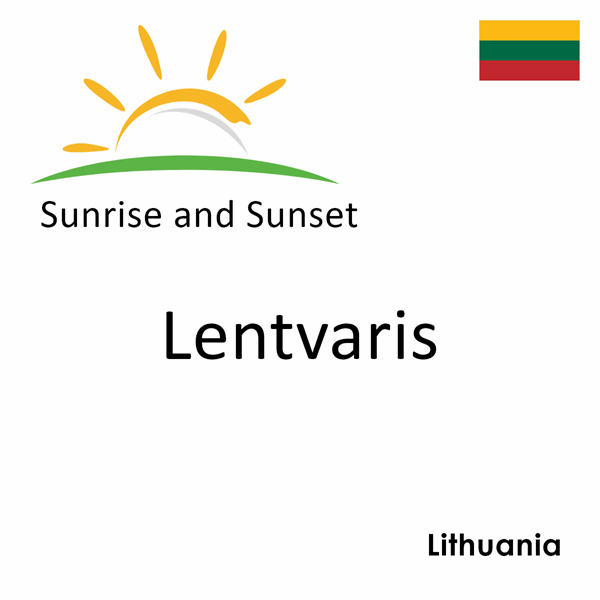 Sunrise and sunset times for Lentvaris, Lithuania