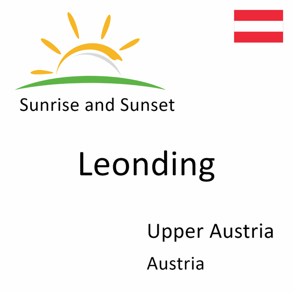 Sunrise and sunset times for Leonding, Upper Austria, Austria