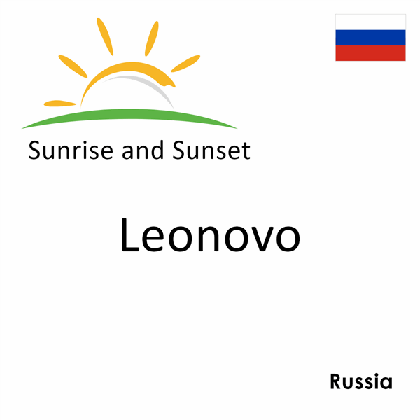 Sunrise and sunset times for Leonovo, Russia