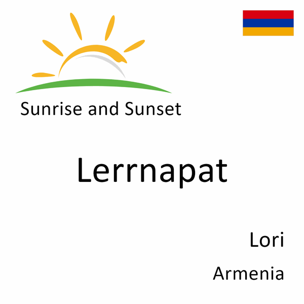 Sunrise and sunset times for Lerrnapat, Lori, Armenia