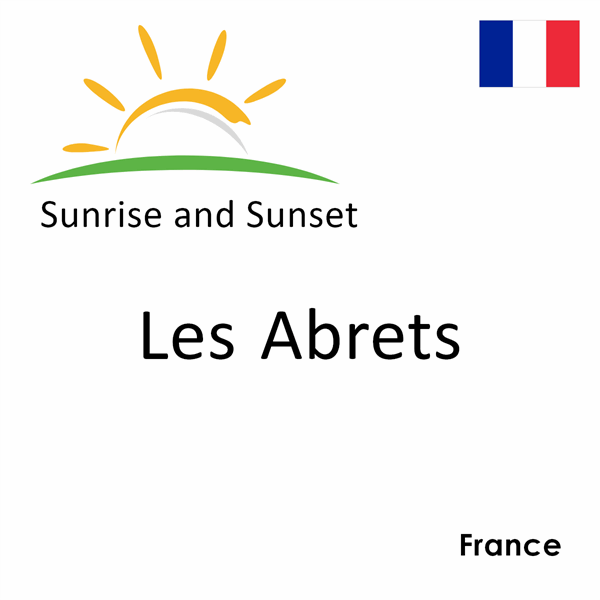 Sunrise and sunset times for Les Abrets, France