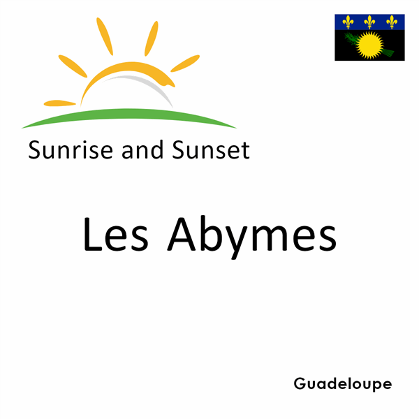 Sunrise and sunset times for Les Abymes, Guadeloupe