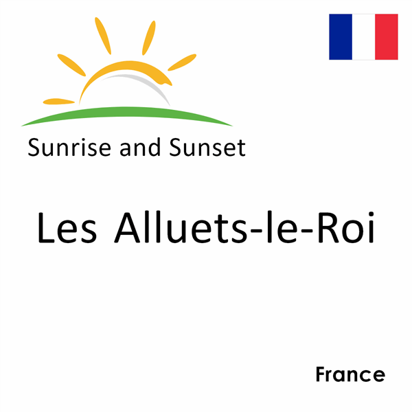 Sunrise and sunset times for Les Alluets-le-Roi, France