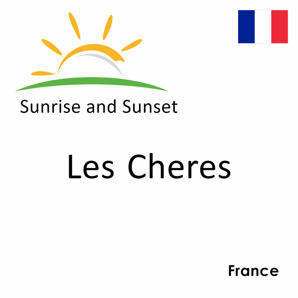 Sunrise and sunset times for Les Cheres, France