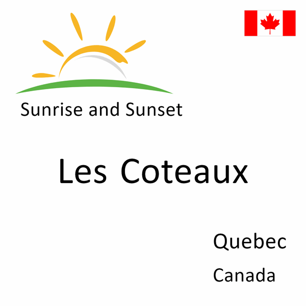 Sunrise and sunset times for Les Coteaux, Quebec, Canada