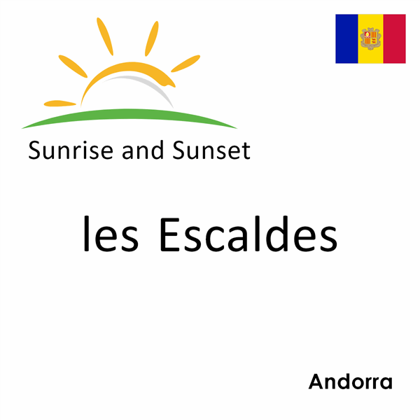 Sunrise and sunset times for les Escaldes, Andorra