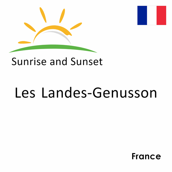 Sunrise and sunset times for Les Landes-Genusson, France