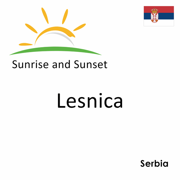 Sunrise and sunset times for Lesnica, Serbia