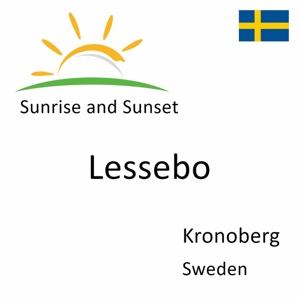 Sunrise and sunset times for Lessebo, Kronoberg, Sweden