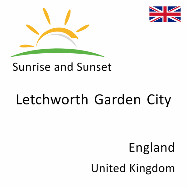 Sunrise and sunset times for Letchworth Garden City, England, United Kingdom