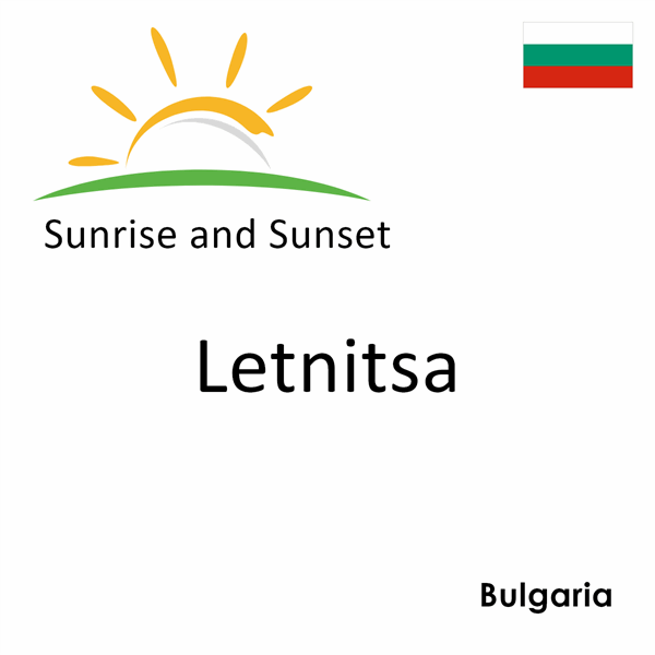 Sunrise and sunset times for Letnitsa, Bulgaria