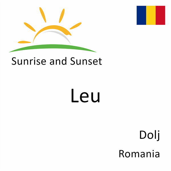 Sunrise and sunset times for Leu, Dolj, Romania