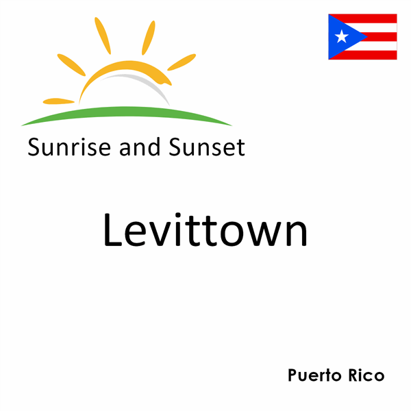 Sunrise and sunset times for Levittown, Puerto Rico
