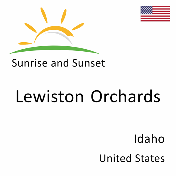 Sunrise and sunset times for Lewiston Orchards, Idaho, United States