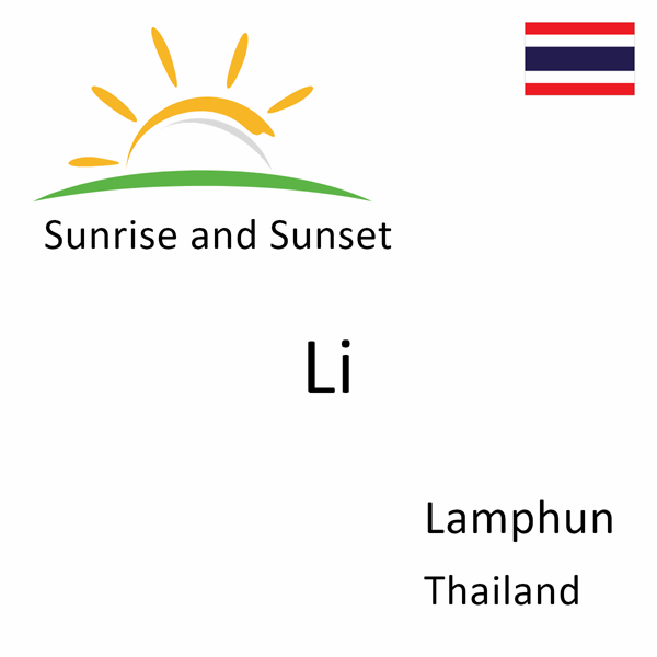 Sunrise and sunset times for Li, Lamphun, Thailand