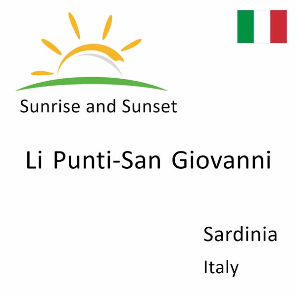 Sunrise and sunset times for Li Punti-San Giovanni, Sardinia, Italy