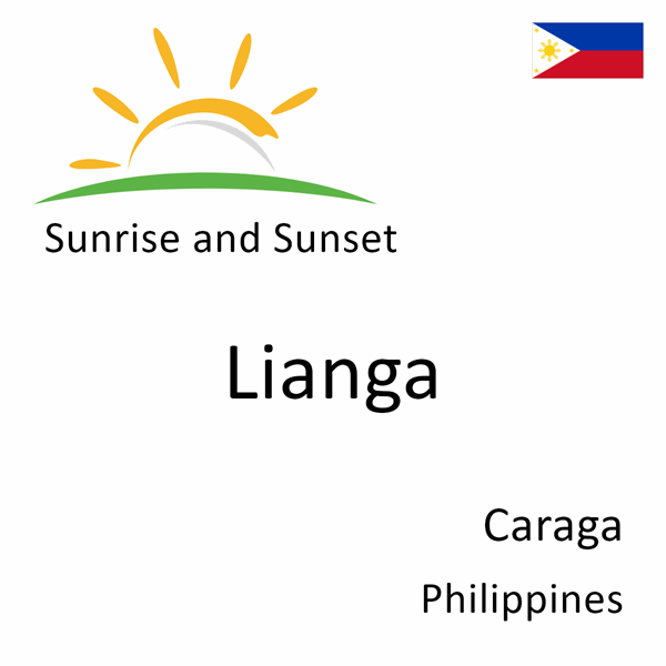 Sunrise and sunset times for Lianga, Caraga, Philippines