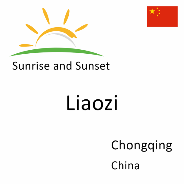 Sunrise and sunset times for Liaozi, Chongqing, China