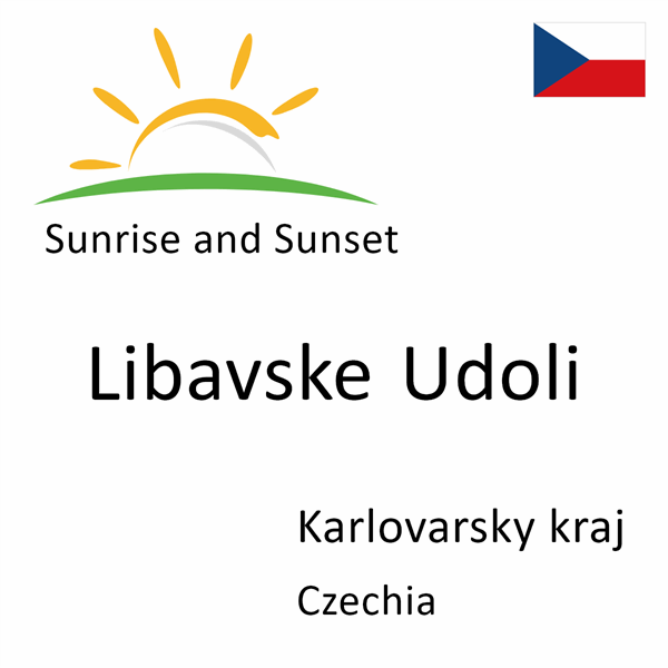Sunrise and sunset times for Libavske Udoli, Karlovarsky kraj, Czechia