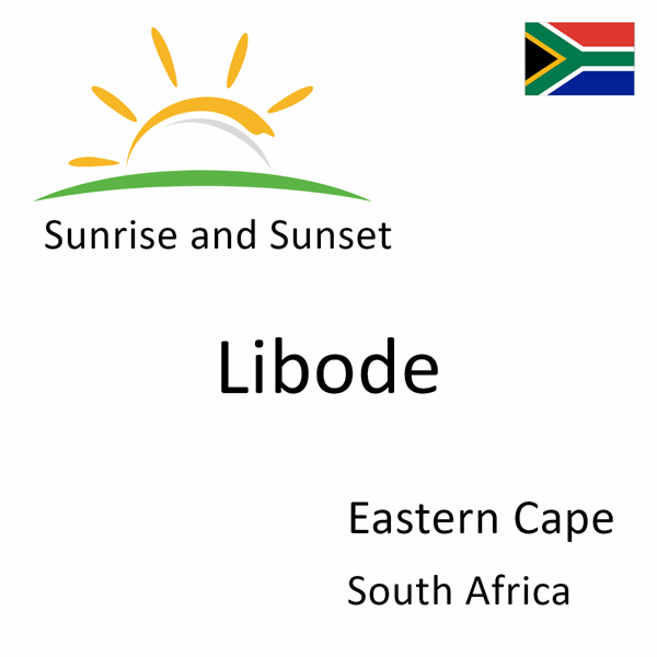 Sunrise and sunset times for Libode, Eastern Cape, South Africa