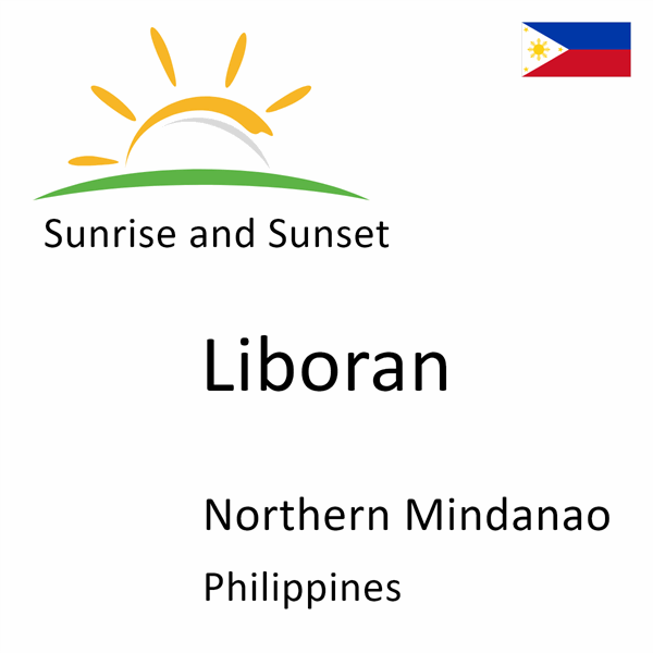 Sunrise and sunset times for Liboran, Northern Mindanao, Philippines