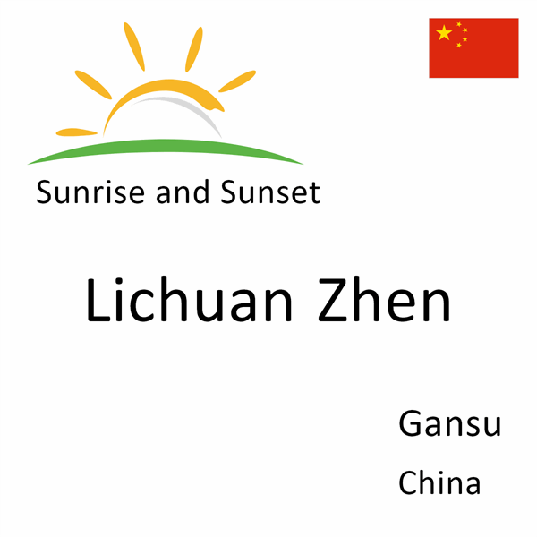 Sunrise and sunset times for Lichuan Zhen, Gansu, China