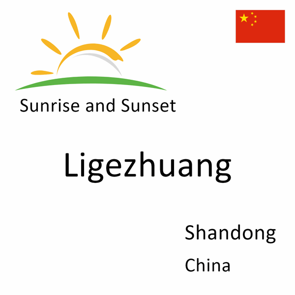 Sunrise and sunset times for Ligezhuang, Shandong, China